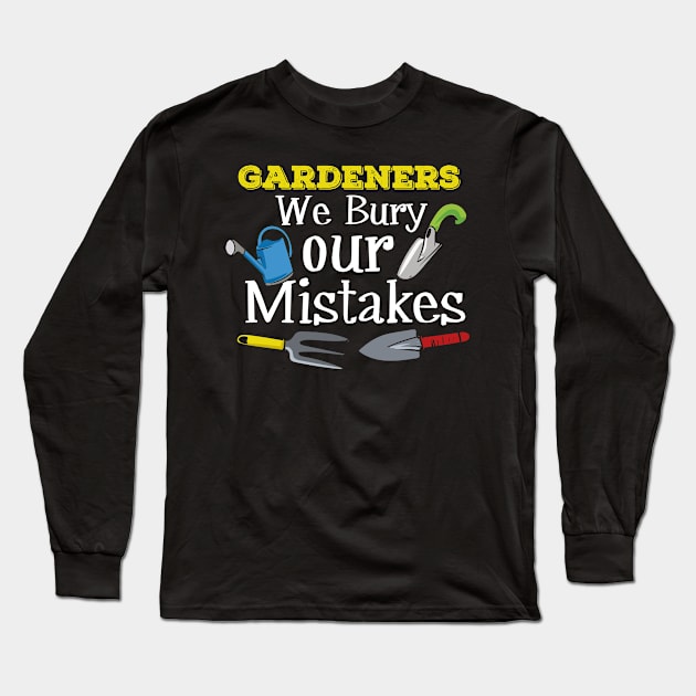 Funny Gardening, Funny Garden, Gardening, Gardener Long Sleeve T-Shirt by maxdax